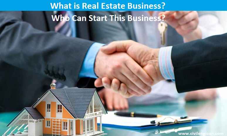 What is Real Estate Business? Who Can Start This Business