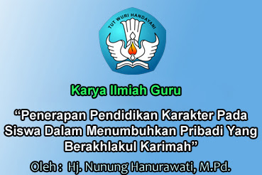 √ Karya Ilmiah Guru “Penerapan Pendidikan Huruf Pada Siswa Dalam
Menumbuhkan Langsung Yang Berakhlakul Karimah” Oleh Hj. Nunung
Hanurawati, M.Pd