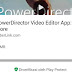 Cara Edit Video Dengan PowerDirector Di Android