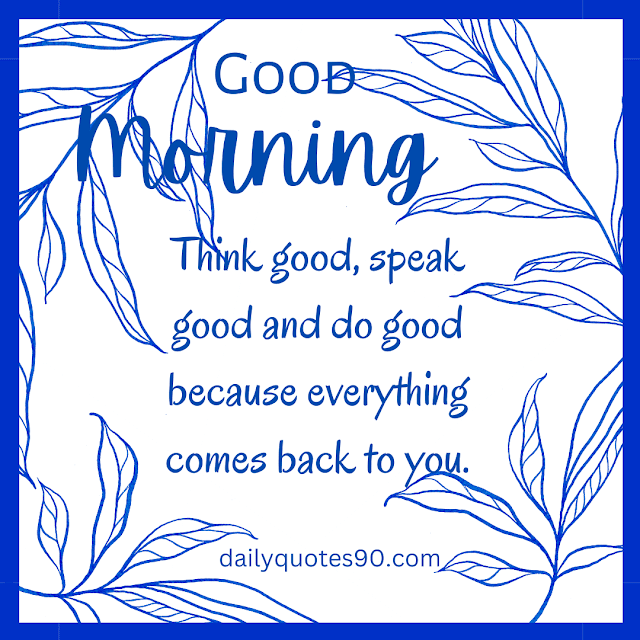 back, 101+Morning Messages| Good Morning Wishes| Good Morning Inspirational thoughts.