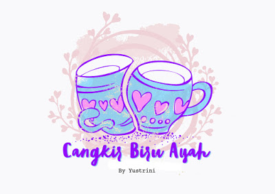 Cerpen Pertama di GOGIRL! WEEKEND WEB STORY: Cangkir Biru Ayah