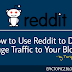 How to Use Reddit to get Huge visitors in Your Blog