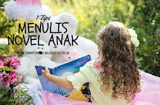 7 Tips Menulis Novel Anak