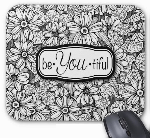 http://www.zazzle.com/be_you_tiful_black_white_floral_mousepad-144552514187622168?rf=238299512841520505