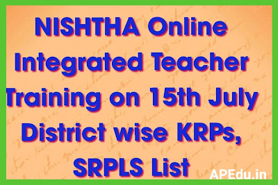 NISHTHA Online Integrated Teacher Training on 15th July District wise KRPs, SRPLS List