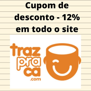 Cupom de Desconto Trazpraca - Loja de Decorações, presentes criativos e utilidades!