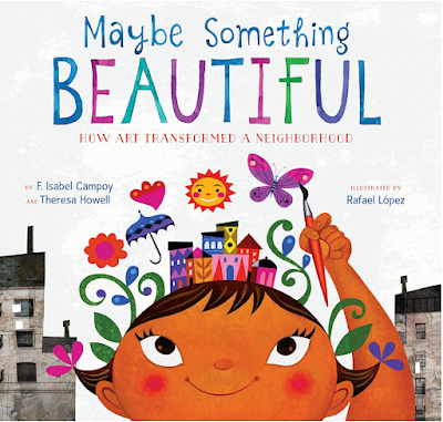 Maybe Something Beautiful Book for inquiry-based learning