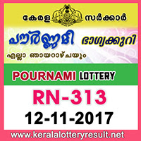 KERALA LOTTERY, kl result yesterday,lottery results, lotteries results, keralalotteries, kerala lottery, keralalotteryresult,   kerala lottery result, kerala lottery result live, kerala lottery results, kerala lottery today, kerala lottery result today, kerala   lottery results today, today kerala lottery result, kerala lottery result 12-11-2017, Pournami lottery results, kerala lottery   result today Pournami, Pournami lottery result, kerala lottery result Pournami today, kerala lottery Pournami today result,   Pournami kerala lottery result, POURNAMI LOTTERY RN 313 RESULTS 12-11-2017, POURNAMI LOTTERY RN 313,   live POURNAMI LOTTERY RN-313, Pournami lottery, kerala lottery today result Pournami, POURNAMI LOTTERY RN-  313, today Pournami lottery result, Pournami lottery today result, Pournami lottery results today, today kerala lottery result   Pournami, kerala lottery results today Pournami, Pournami lottery today, today lottery result Pournami, Pournami lottery   result today, kerala lottery result live, kerala lottery bumper result, kerala lottery result yesterday, kerala lottery result   today, kerala online lottery results, kerala lottery draw, kerala lottery results, kerala state lottery today, kerala lottare,   keralalotteries com kerala lottery result, lottery today, kerala lottery today draw result, kerala lottery online purchase,   kerala lottery online buy, buy kerala lottery online