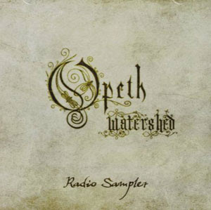 Opeth - Watershed [radio sampler]