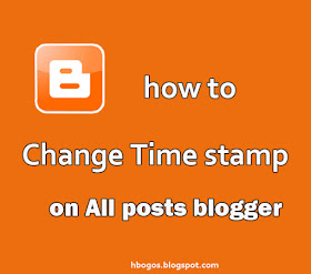 How To Configure Blogger Timestamp posts