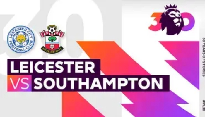 Link Live Streaming Leicester City Vs Southampton, Premier League 20 Agustus 2022 HD
