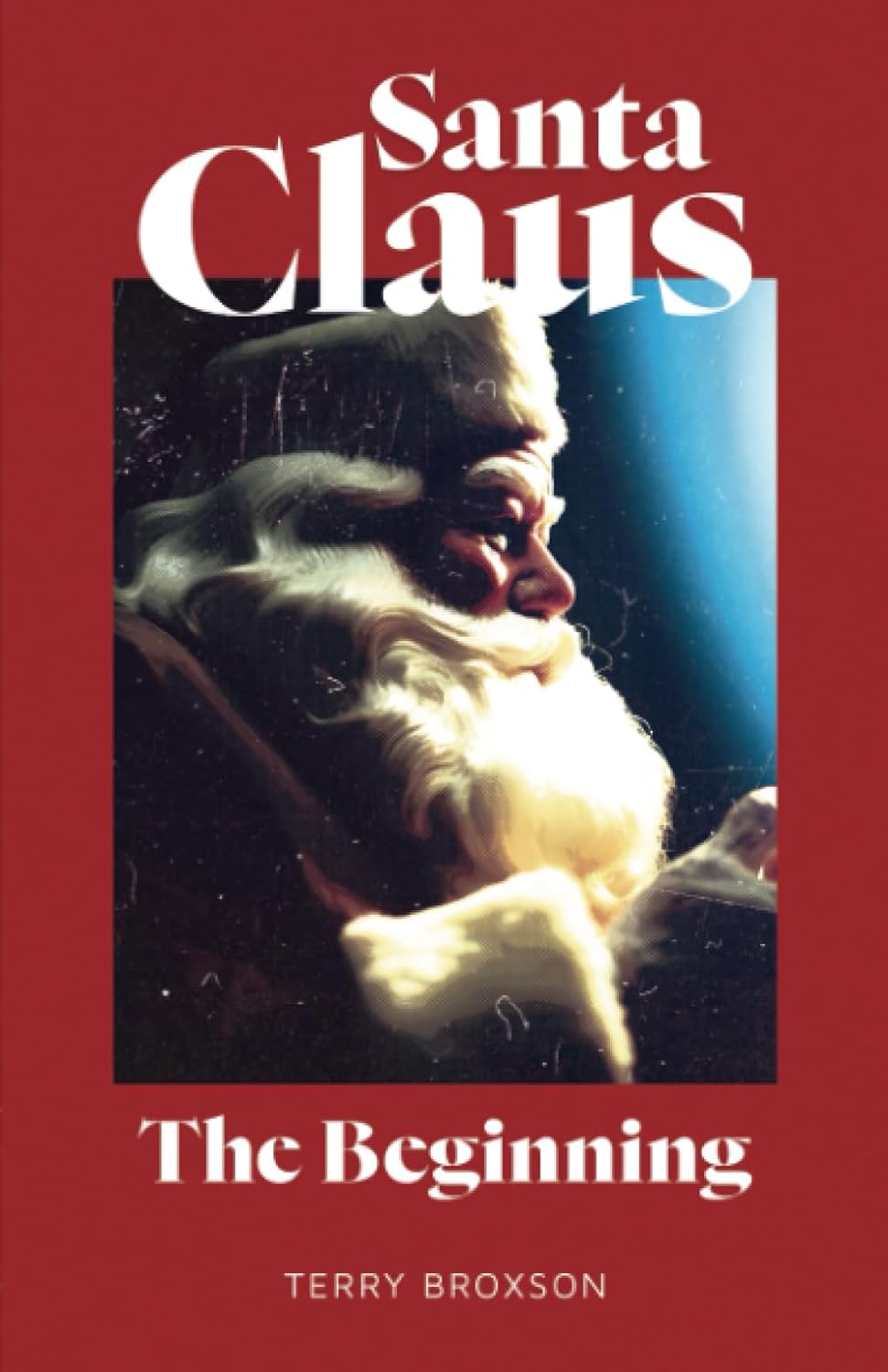 Book Review: Santa Claus: The Beginning by Terry Broxson