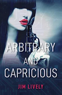 Arbitrary and Capricious, a cozy mystery book promotion by Jim Lively