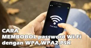 Cara Bobol Wifi WPA dan Cara Bobol Wifi WPA2