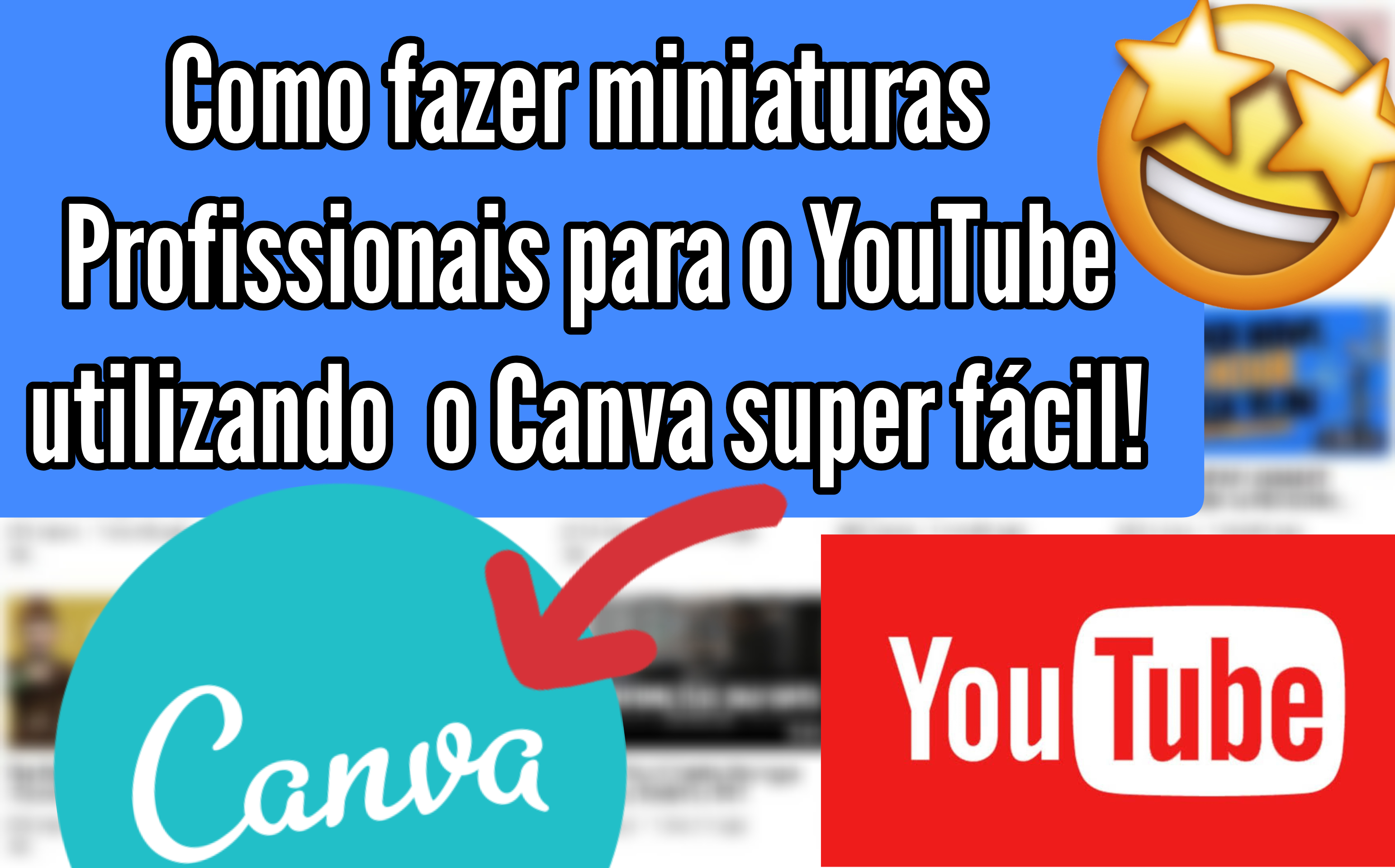 Como fazer miniaturas profissionais para o YouTube utilizando o Canva super fácil!