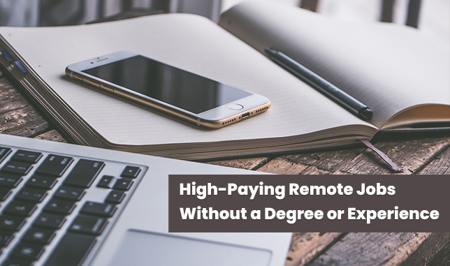 High-Paying Remote Jobs Without a Degree or Experience