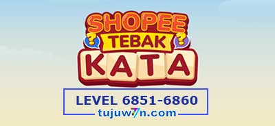 tebak-kata-shopee-level-6856-6857-6858-6859-6860-6851-6852-6853-6854-6855