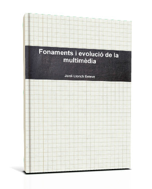 Fonaments i evolució de la multimèdia