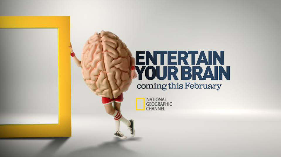 "Entertain Your Brain" Campaign For National Geographic Channels