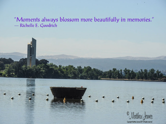 'Memoments always blossom more beautifully in memories' - Robert.E.Goodrich