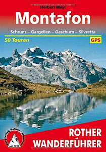 Montafon: Schruns – Gargellen – Gaschurn – Silvretta. 50 Touren. Mit GPS-Daten (Rother Wanderführer)