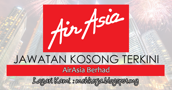 Jawatan Kosong di AirAsia Berhad - 25 April 2017 - JAWATAN 