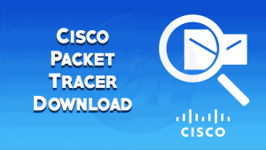 Download Cisco Packet Tracer Windows Linux MAC New and Older Versions