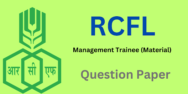 RCFL Management Trainee Materials Question Paper and Syllabus