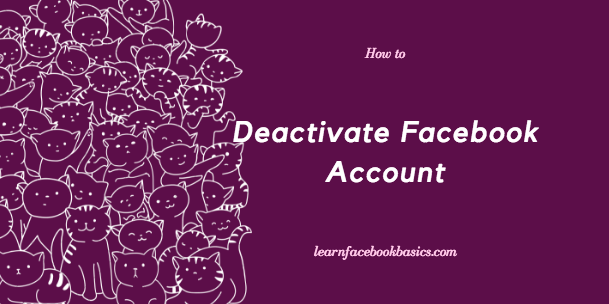 Deactivate Facebook Account Temporarily - Step by Step