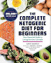A book cover titled "The Complete Ketogenic Diet for Beginners" with a subtitle "Your Essential Guide to Living the Keto Lifestyle".