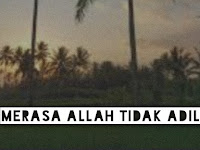 Merasa Allah Tidak Adil