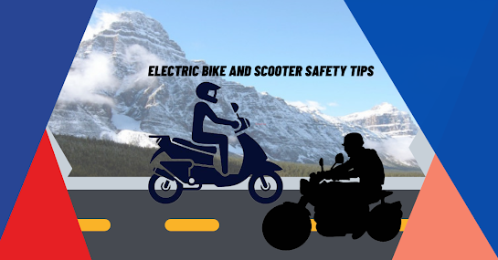 Electric bike and scooter safety tips