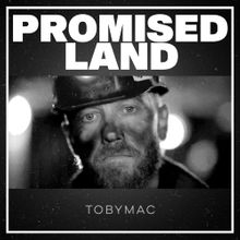 TobyMac - Promised Land (ft. Sheryl Crow) (Collab OG) Lyrics + Mp3 Download