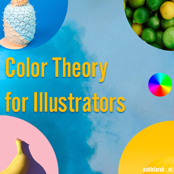 Color Theory for Illustrators, Color Paletters, Color Theory, Digital Painting