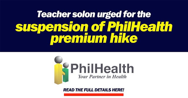 Teacher solon urged for the suspension of PhilHealth premium hike