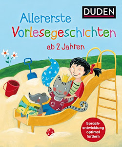 Allererste Vorlesegeschichten: Ab 2 Jahren (DUDEN Lesedetektive Vorlesegeschichten)