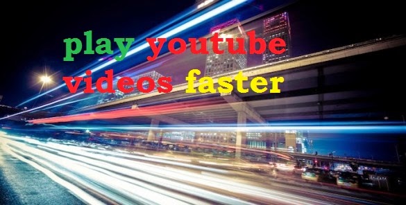 play-youtube-videosfaster 