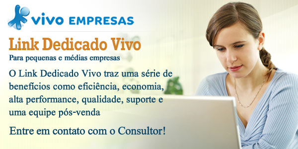 O Link Dedicado da Vivo traz uma série de benefícios como eficiência, economia, alta Performance, qualidade, suporte e uma equipe pós-venda. Ligue (11)2823-6823