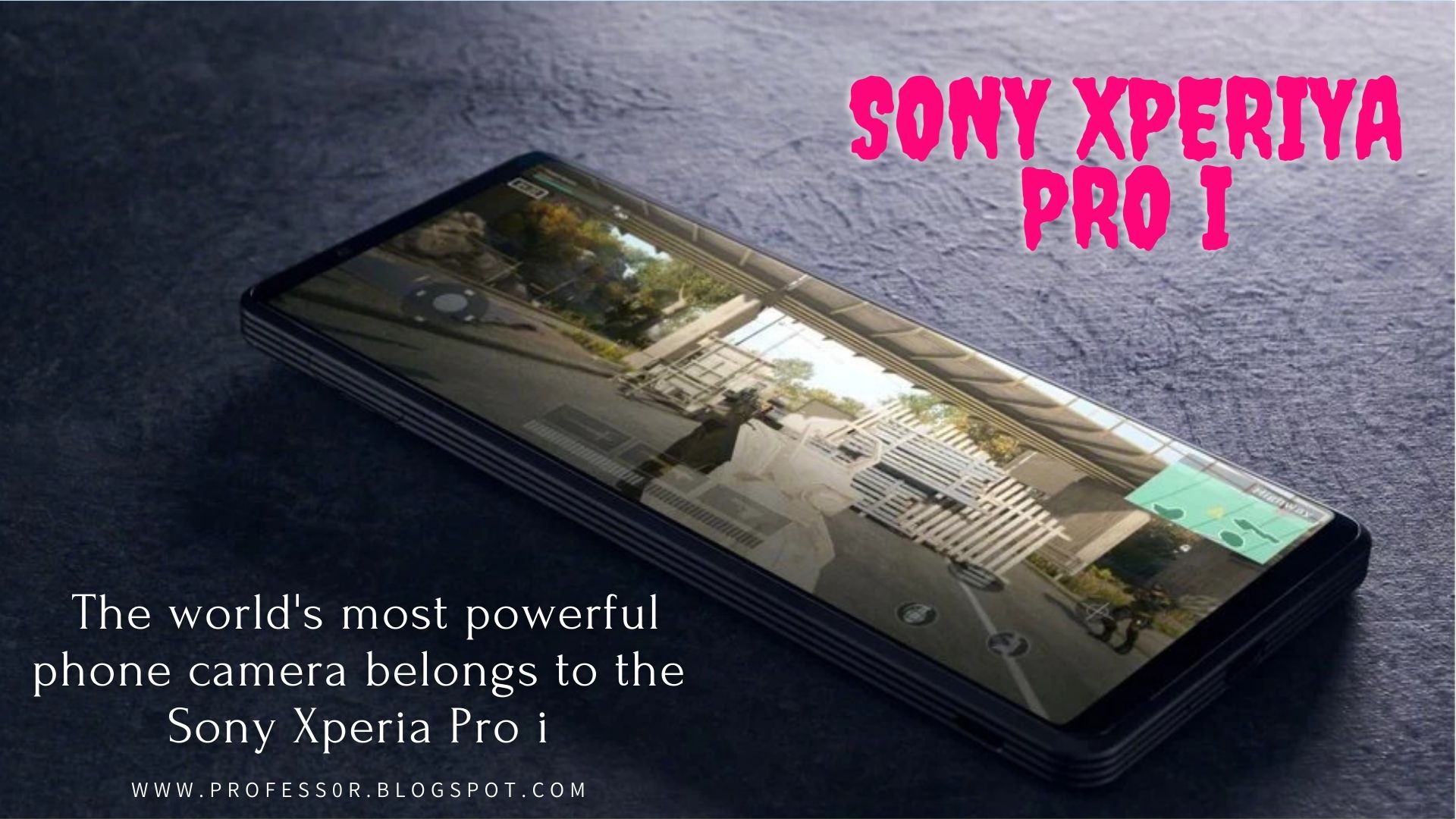 दुनिया का सबसे शक्तिशाली फोन का कैमरा सोनी एक्सपीरिया प्रो आई का है | The world's most powerful phone camera belongs to the Sony Xperia Pro i