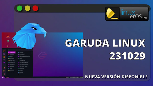 Garuda Linux 231029 disponible: La Distribución Rolling de Preferencia