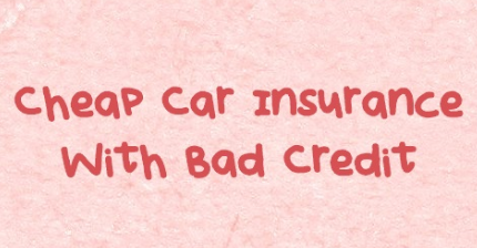 cheap_car_insurance_with_bad_credit