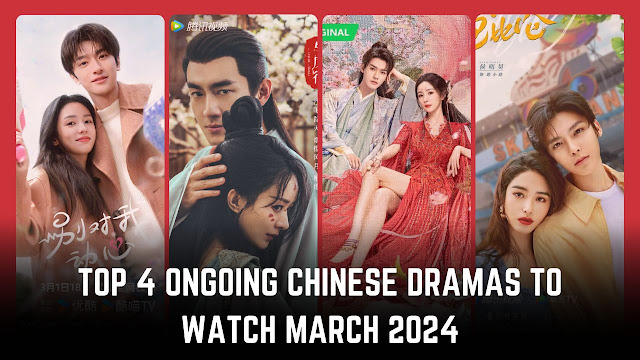 ongoing-chinese-dramas-to-watch-march-2024