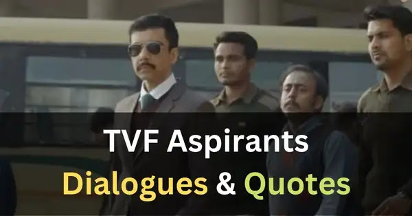 top tvf aspirants movie dialogues | best quotes, instagram captions bios and shayari from tvf aspirants movie