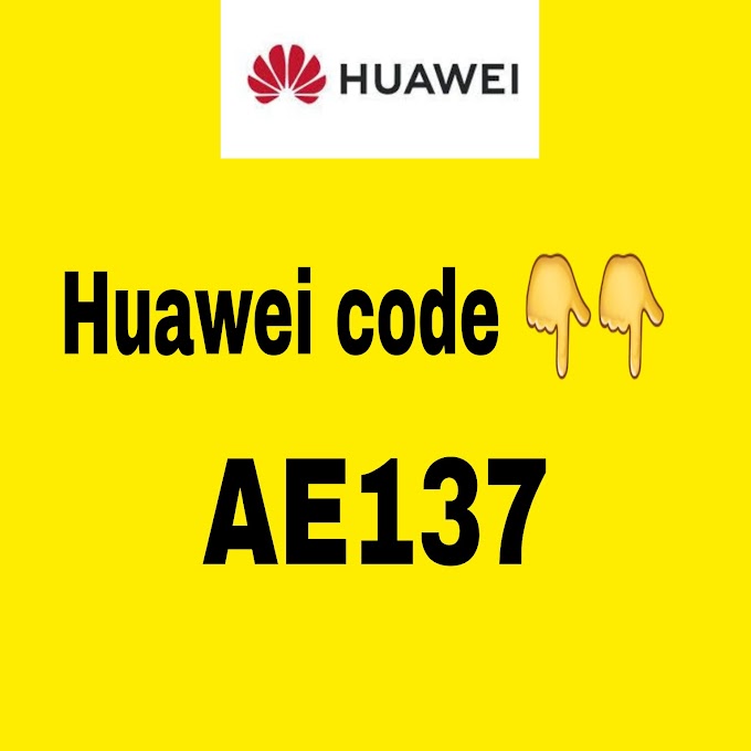 Huawei code is AE137