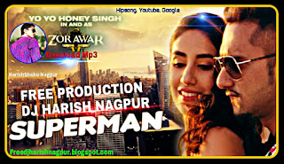 Bany I Am Superman - Yo Yo Honey Singh - DJ Harish Nagpur