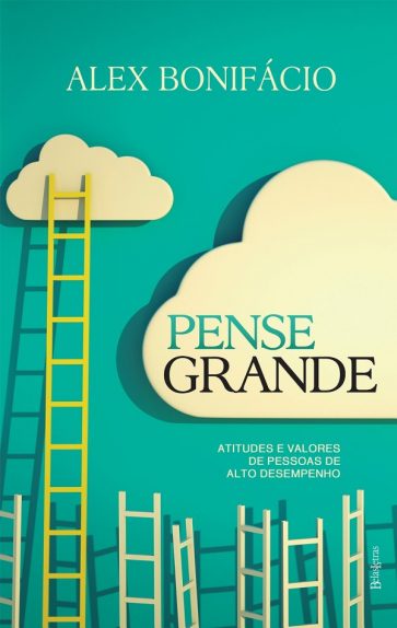 Pense Grande – Alex Bonifácio Download Grátis