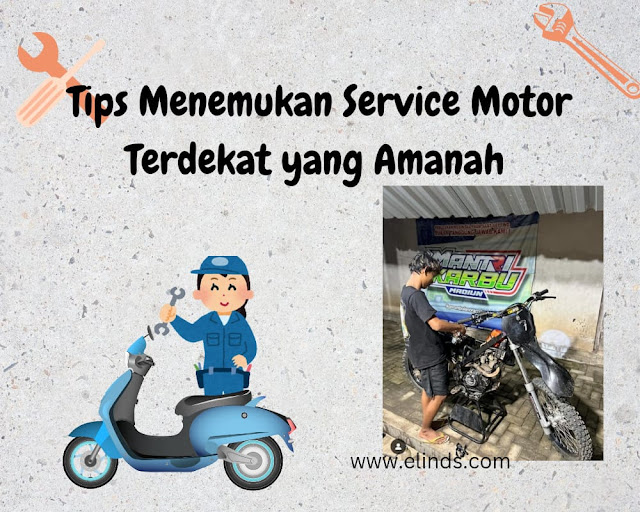 Tips Menemukan Service Motor Terdekat yang Amanah