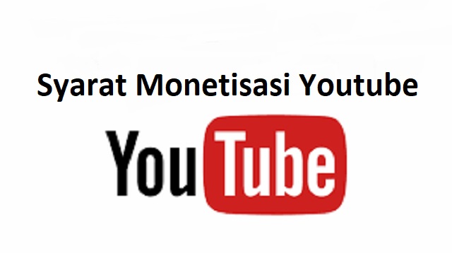 Syarat Monetisasi Youtube
