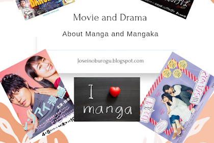  4+ Dramas and Movies about Manga and Mangaka