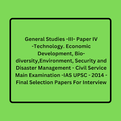 upsc, apsc general studies - iii paper iv IAS mains 2014